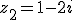 z_2=1-2i